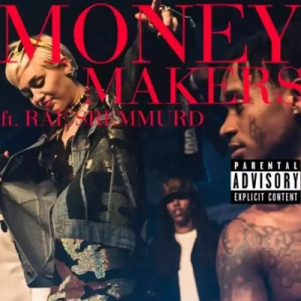 Rae Sremmurd - Money Makers FT. Miley Cyrus